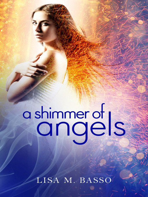 Title details for A Shimmer of Angels by Lisa M. Basso - Available